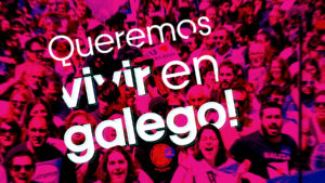 Queremos vivir en galego